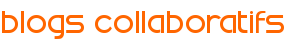 Blogs collaboratifs